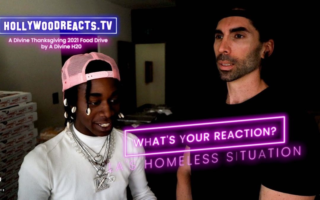 Zay Hillfigerrr & Benny Burdo React To LA’s Homeless Pandemic – Hollywood Reacts – Divine Project