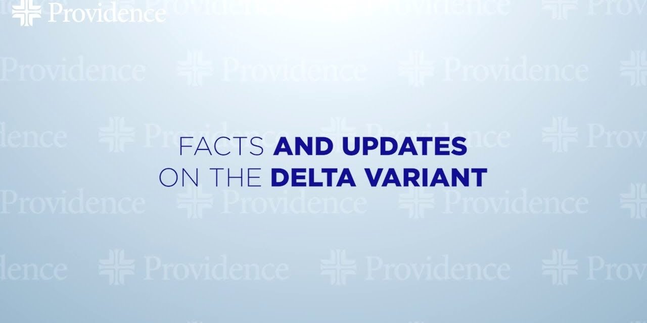 Covid Variants – Dr. Diaz – Facts And Updates On The Delta Variant